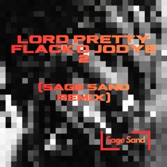 A$AP Rocky-Lord Pretty Flacko Jodye 2-(Sage Sand Remix)
