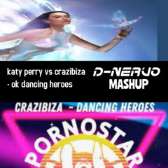 katy perry vs crazibiza - ok dancing heroes