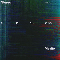 Mayfie - All Night Long @ Stereo Montreal [11.10.2025]