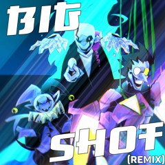 BIG SHOT (From DELTARUNE Chapter 2) [Remix]