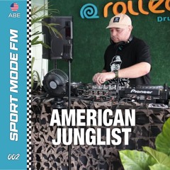 Sport Mode FM #002 (Ft. American Junglist)