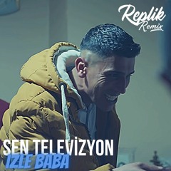 Replik Remix - Sen Televizyon İzle Baba (Club Mix) Sıfır Bir & Kıyma
