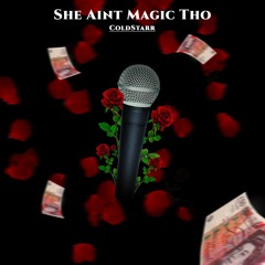 She Aint Magic Tho (prod. CapsCtrl)