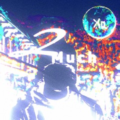 2Much
