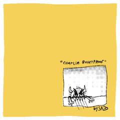 CHARLIE BULLETPROOF