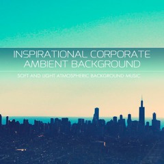 Inspirational Corporate Ambient Background