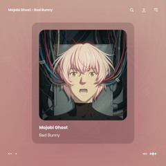 Mojabi Ghost – Bad Bunny, Tainy [Music Remixe]