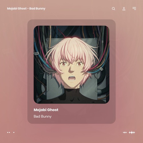 Mojabi Ghost – Bad Bunny, Tainy [Music Remixe]