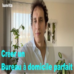 Comment créer un bureau à domicile parfait (4 FR 78), de LUOVITA.COM