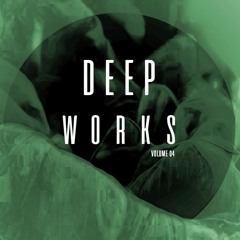 Deep Works 04