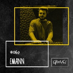 Grooves #062 - Emann
