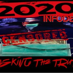 Show sample for 12/29/20: 2020 INFODEMIC - MASKING THE TRUTH