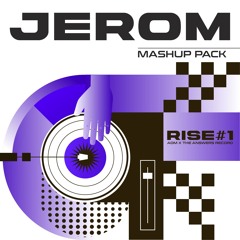 [FREE DOWNLOAD] RISE#1 MASHUP PACK - JEROM (Preview)