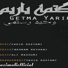 Vahid Rostami - Getmə yarım