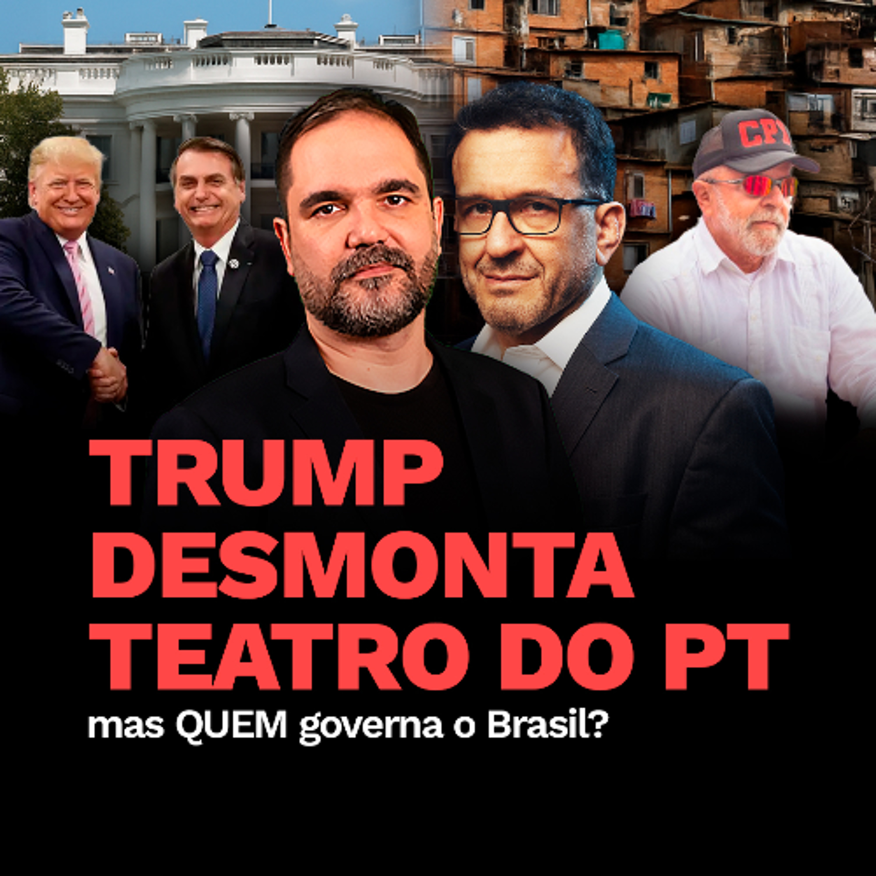 Trump DESMONTA Teatro do PT, Mas QUEM Governa o Brasil? | PUXANDO O FIO episode artwork