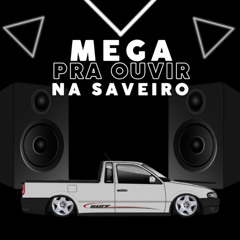MEGA PRA OUVIR NA SAVEIRO (feat. MC MAGRINHO)
