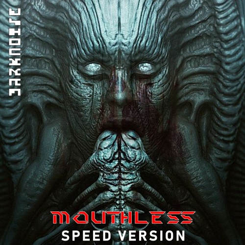 Mouthless (Speed Version)- DARKNOISE