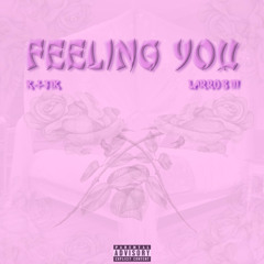 Feeling You ft. Larro B III