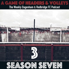 A Game Of Headers & Volleys Episode 3