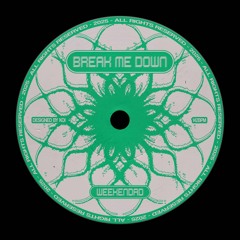 Break Me Down