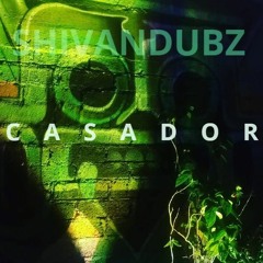 E1 - SHIVAN DUBZ -CASADOR -  DUBPLATE - B - MIX 1