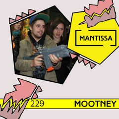 Mantissa Mix 229: Mootney