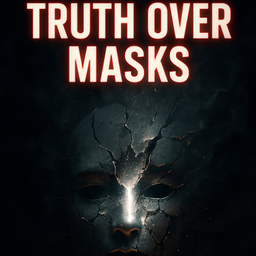 Truth Over Masks (1)