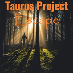 Taurus Project - Escape