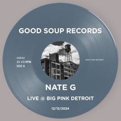 NATE G LIVE @ BIG PINK DETROIT (12.12.24)