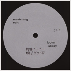 MASTRRANG - Born Slippy