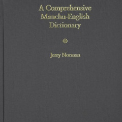 [READ] EBOOK 🗸 A Comprehensive Manchu-English Dictionary (Harvard-Yenching Institute