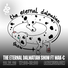 The Eternal Dalmatian Show ft. Mak-C - Aaja Channel 1 - 28 12 23