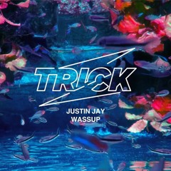Justin Jay - Wassup(Rustic Bootleg)[Freedown]