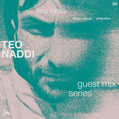 LWP Radio - Guest Mix Series #9 - Teo Naddi