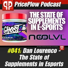 #041: Dan Lourenco - The State of Supplements in Esports