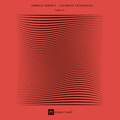 CARMELO PONENTE  Distorted Frequencies EP [Newrhythmic Recs]