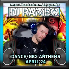 Dance/GBX Anthems April'24