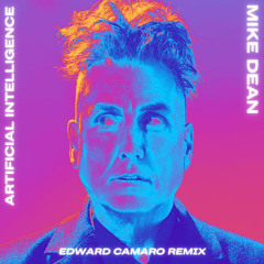 Mike Dean - Artificial Intelligence (Edward Camaro Remix)