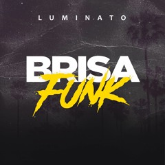 Luminato - Brisa Funk