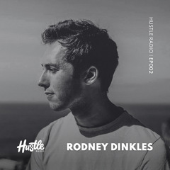 Hustle Radio EP002 Rodney Dinkles