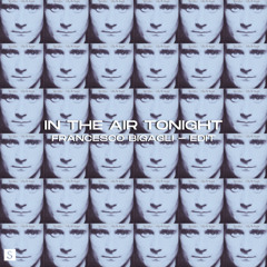 In The Air Tonight (Francesco Bigagli Edit)