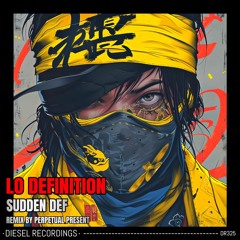 Lo Definition - Sudden Def (Original Mix) 💥OUT NOW💥