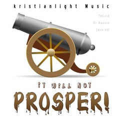 It will not prosper (Dr Bacco x TeLviS x Josh HD)