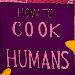 HOW TO COOK HUMANS