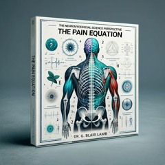The Pain Equation: A Neuromyofascial Science Perspective