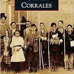 Get EBOOK 📂 Corrales (Images of America) by Mary P. Davis,Corrales Historical Societ