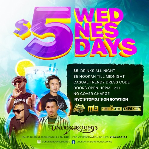 $5 Wednesdays At Underground Lounge 5.4.22
