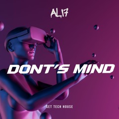 ALI7 - DONT'S MIND (Set Tech House)