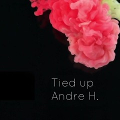 Tied Up- Radiomix-Andre H.