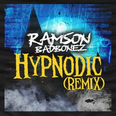 Ramson Badbonez - Hypnodic (Remix)